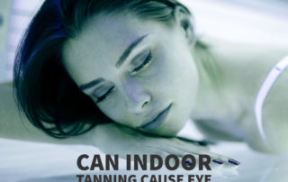 can indoor tanning cause eye damage, optometry near me, optometrist, eye doctor Metairie, eye doctor New Orleans, glasses store near me, eye clinic near me